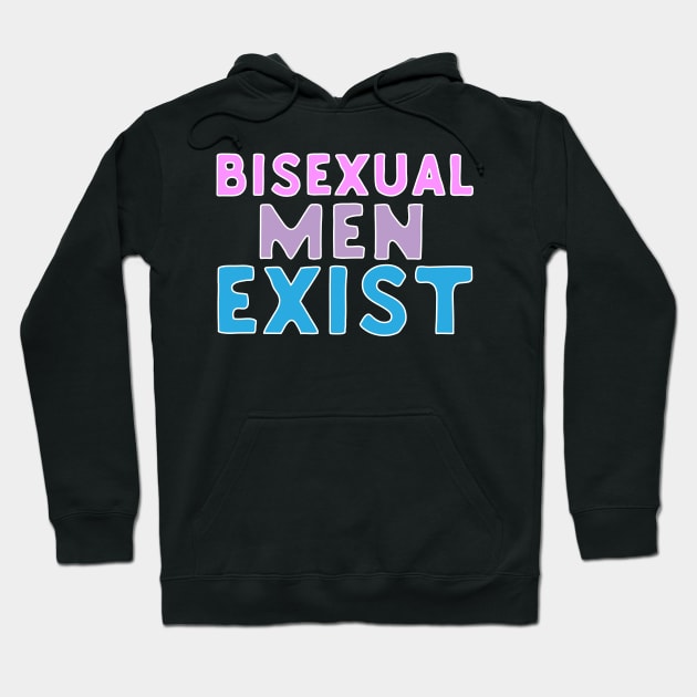 Bisexual Men Exist Hoodie by Eugenex